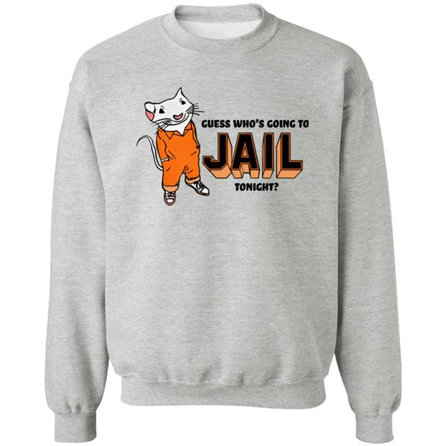 Guess Who's Going To Jail Tonight Shirt Shithead Steve Merch Thispicgoeshard Guess Who's Going To Jail Tonight Shirt Shithead Steve Merch Thispicgoeshard
