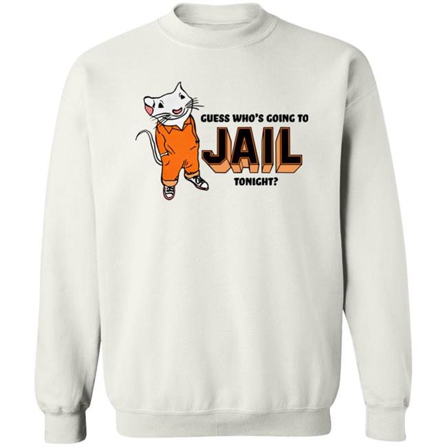 Guess Who's Going To Jail Tonight Shirt Shithead Steve Merch Thispicgoeshard Guess Who's Going To Jail Tonight Shirt Shithead Steve Merch Thispicgoeshard