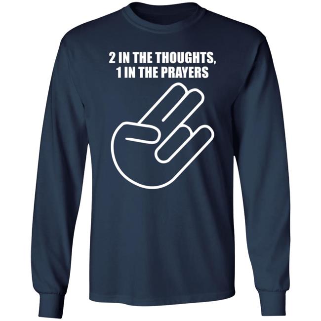 2 In The Thoughts 1 In The Prayers Shirt Agriasdrummer 2 In The Thoughts 1 In The Prayers Shirt Agriasdrummer