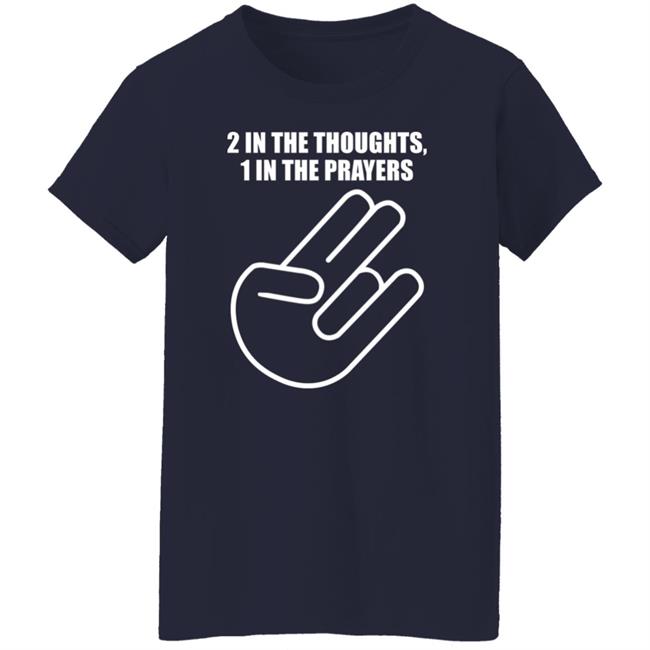 2 In The Thoughts 1 In The Prayers Shirt Agriasdrummer 2 In The Thoughts 1 In The Prayers Shirt Agriasdrummer