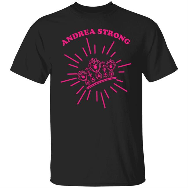 Andrea Strong T Shirt