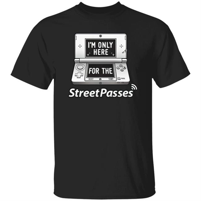 Teemaki Shop Merch I'm Only Here For The Streetpasses Shirt Chris Beardly People Keep Recording Concerts On The Nintendo 3Ds