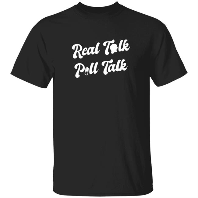 Real Talk Pill Talk T Shirt Tpindell