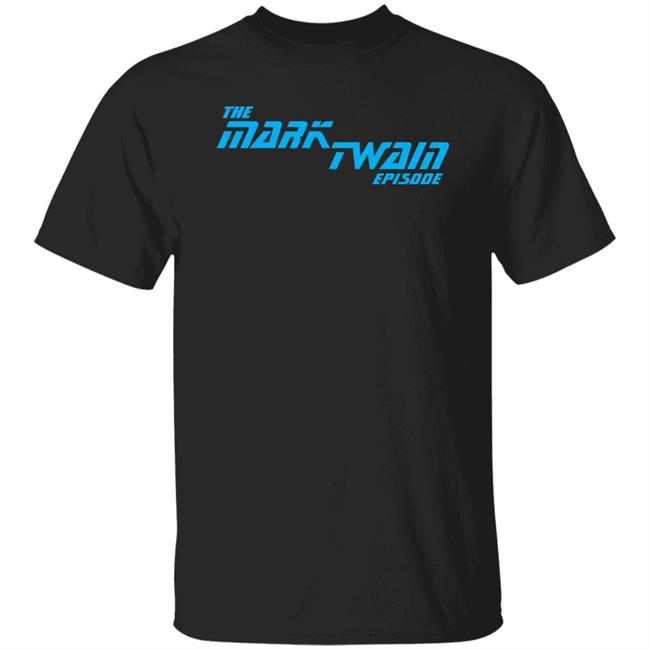 The Mark Twain Episode Shirt Brandon Bird Topatoco Merchandise