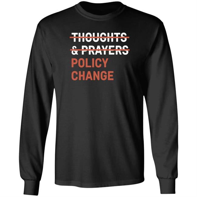 Thoughts & Prayers Policy Change Shirt Tony Myriad