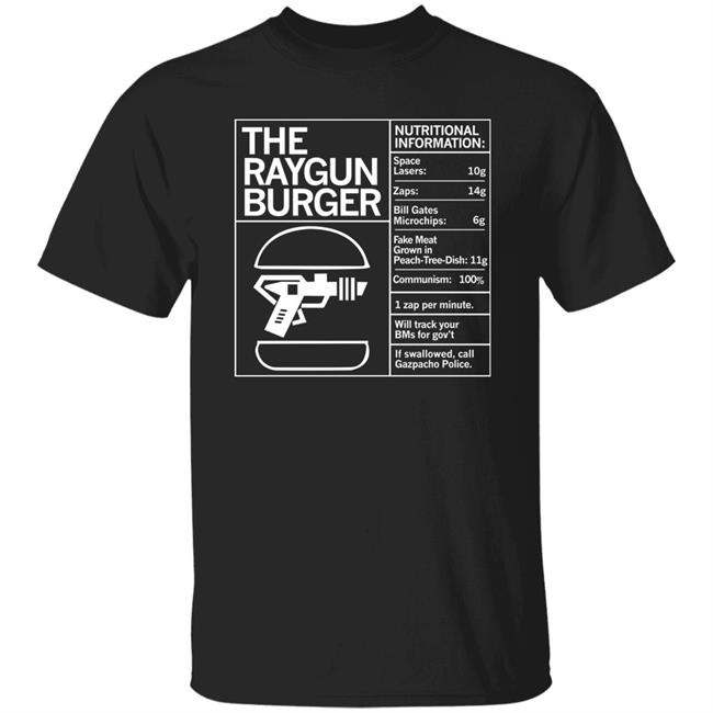 Raygun Merch The Raygun Burger Nutritional Information Gazpacho Police Peach Tree Dish Shirt Marjorie Taylor Greene
