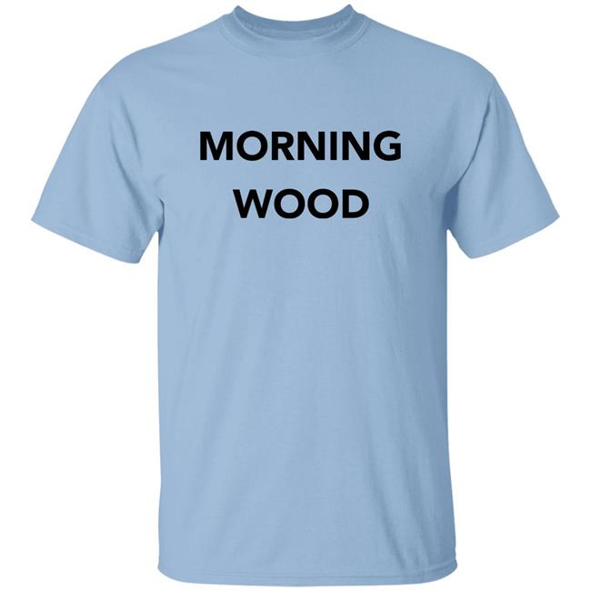 Dick And Dom Dominic Wood Morning Wood Shirt