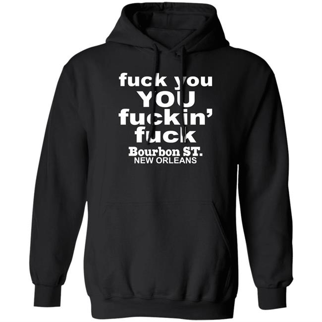 Greg Lawson Fuck You You Fuckin Fuck Bourbon St New Orleans Shirt