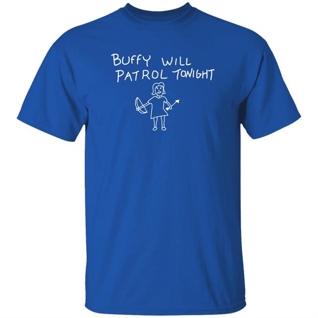 Buffy Will Patrol Tonight T Shirt Vivellimac