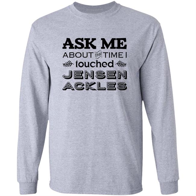 Vanessa Chicon Ask Me About The Time I I Touched Jensen Ackles Shirt