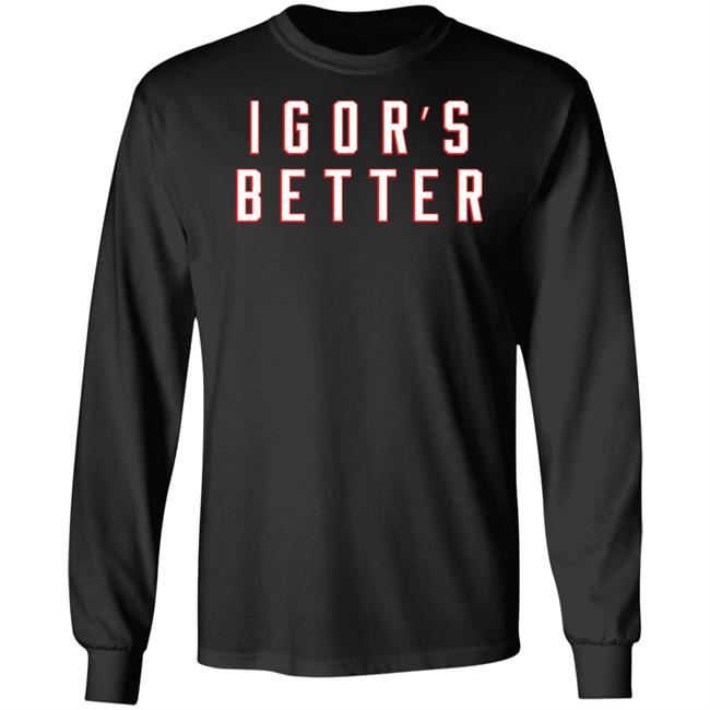 Barstool Sports Merchandise I Gor's Better Tee Shirt I Is Better