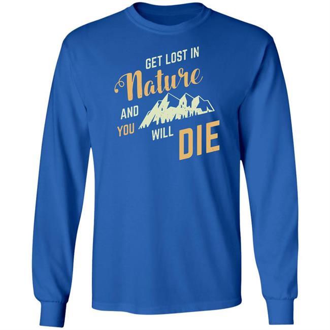 Adult Swim Get Lost In Nature And You Will Die Shirt