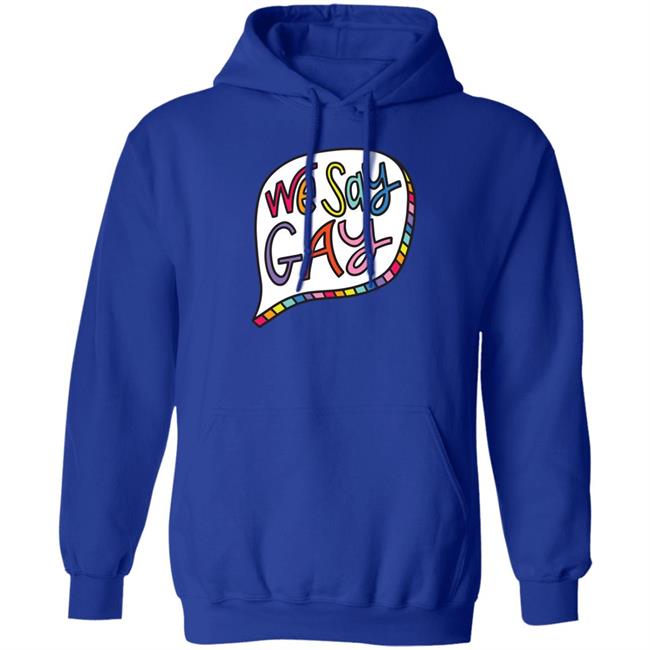 We Say Gay T Shirt John Pavlovitz Shop Pavlovitz Design