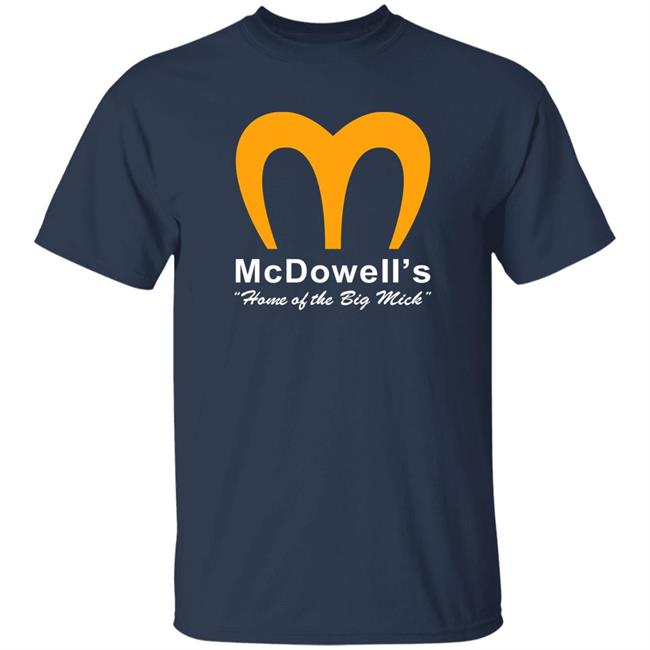 McDowell's Home Of The Big Mick Shirt Super 70S Sports Store