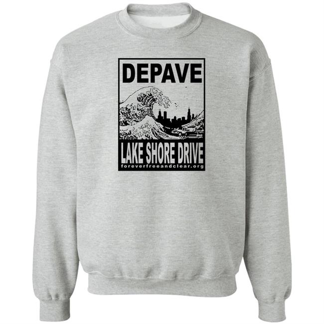 Foreverfreeandclear.org Depave Lake Shore Drive Shirt