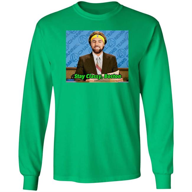 Stay Classy Boston Shirt Klay Thompson Tony Clements