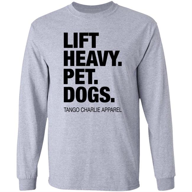 Tango Charlie Apparel Lift Heavy Pet Dogs Shirt Laken Tomlinson Connor Hughes