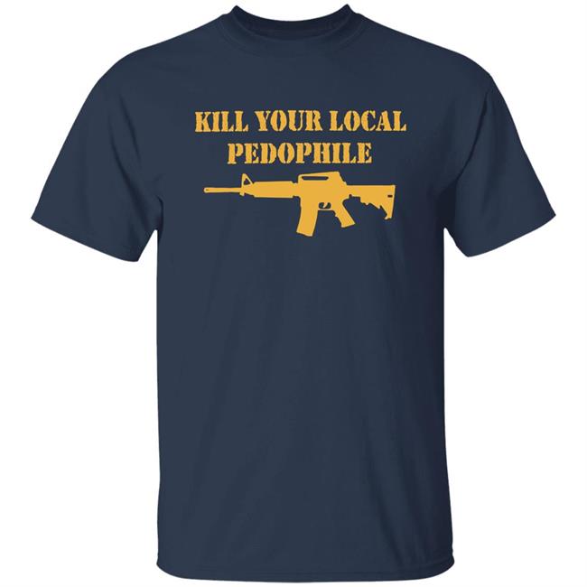 Kill Your Local Pedophile Shirt The Serfs