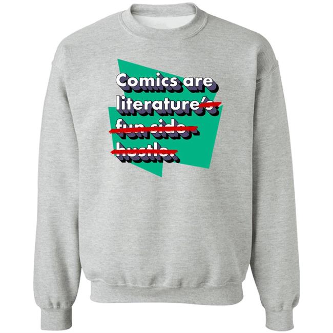 Heyjjlopez Comics Are Literature's Fun Side Hustle Shirt