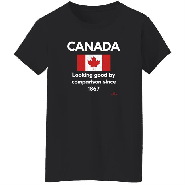 The Beaverton Merch Store Canada Looking Good By Comparison Since 1867 Shirt