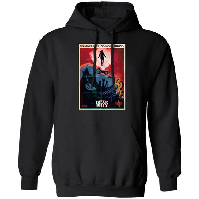 Stranger Things Chapter 4 Dear Billy No More Life No More Hiding Shirt
