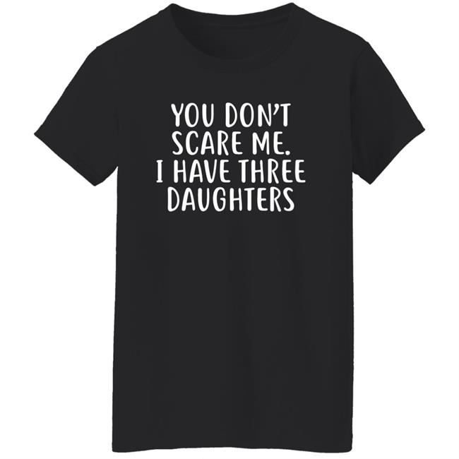 You Don't Scare Me I Have Three Daughters Hoodie Derek Jeter