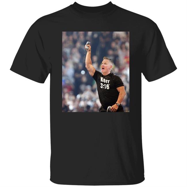 Chris Chiozza Steve Kerr As Stone Cold Steve Austin Kerr 3:16 T Shirt