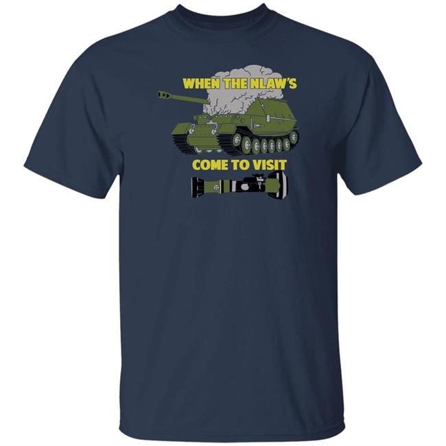 When The Nlaw's Come To Visit Shirt Funker530 Merch