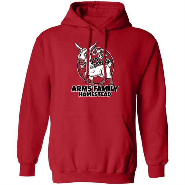 Come On Goats Tee Shirt Arms Family Homestead Merch