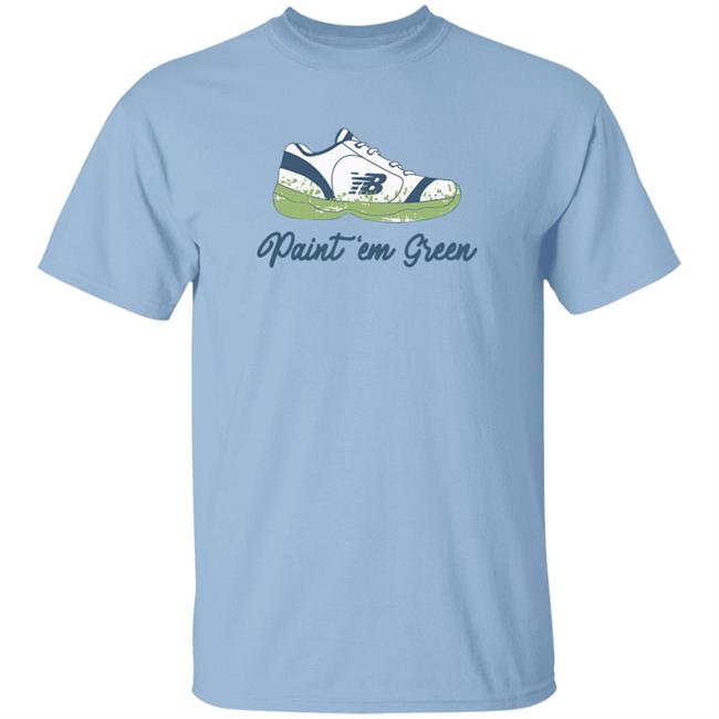 You Betcha Merch Paint Em Green 2.0 T Shirt