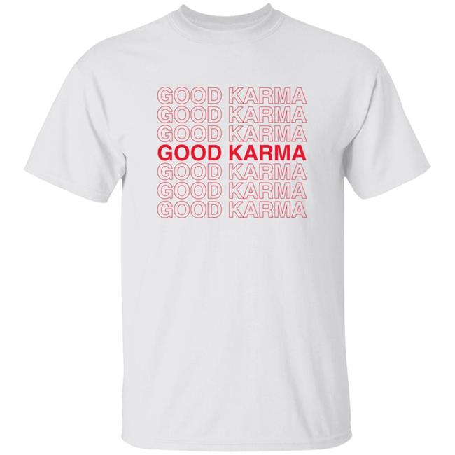 Good Karma T Shirt Anne Hathaway