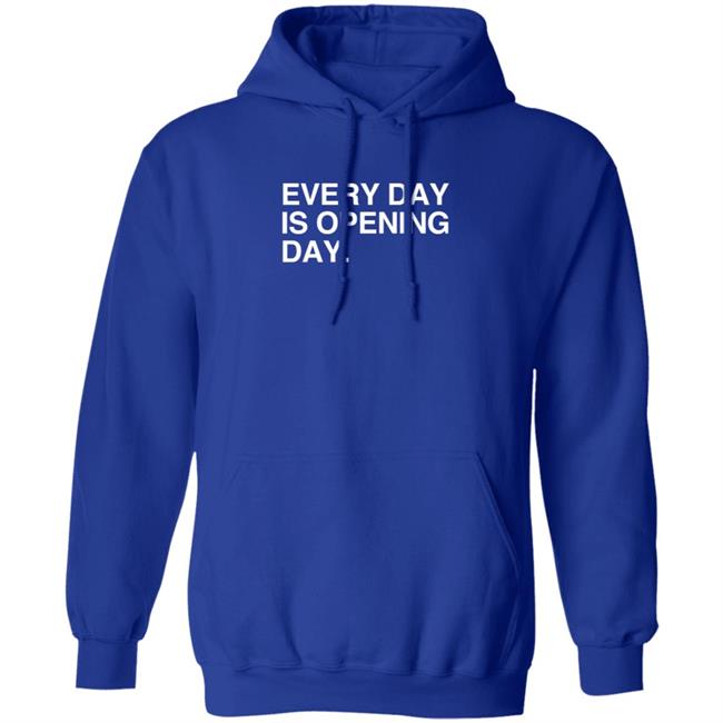 Obvious Shirts Every Day Is Opening Day T Shirt Elizion Duc - Obvious Shirts Every Day Is Opening Day T Shirt Elizion