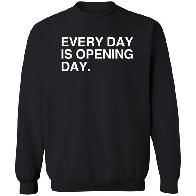 Obvious Shirts Every Day Is Opening Day T Shirt Elizion Duc - Obvious Shirts Every Day Is Opening Day T Shirt Elizion