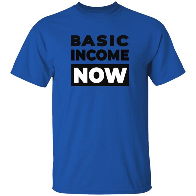Loan - Basic Income Now T Shirt Ubi Works