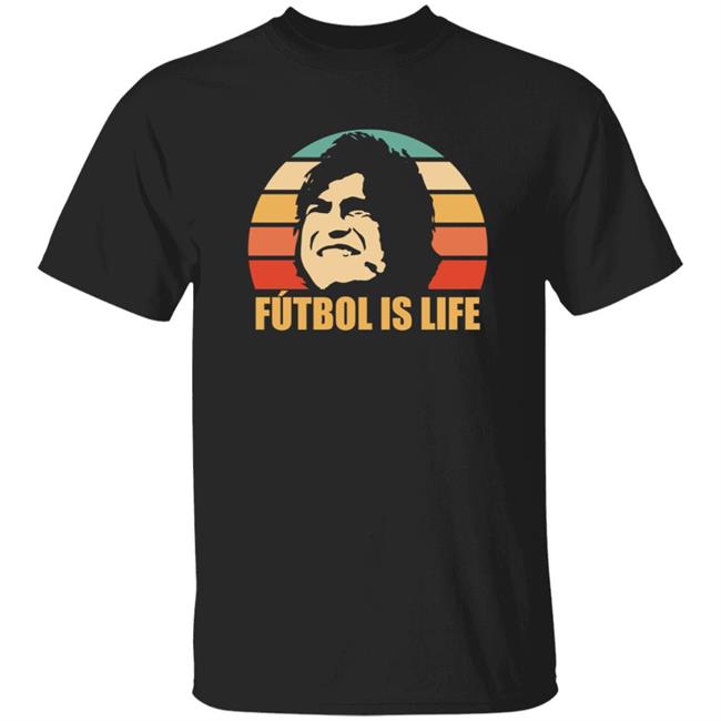Futbol Is Life Shirt Ted Lasso