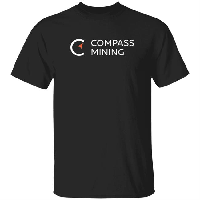 Compass Mining Now Everyone Can Mine Bitcoin Shirt