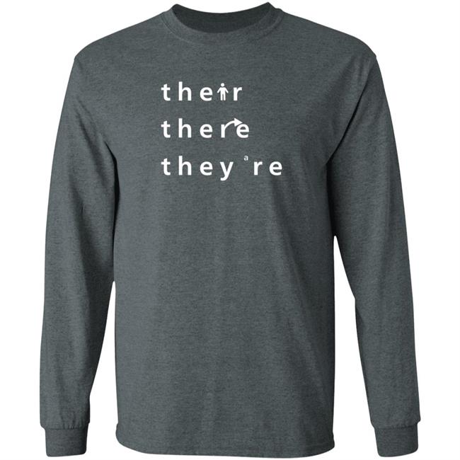 Their There They're T Shirt Their There They're T Shirt