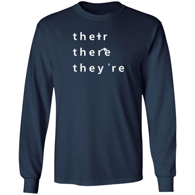 Their There They're T Shirt Their There They're T Shirt