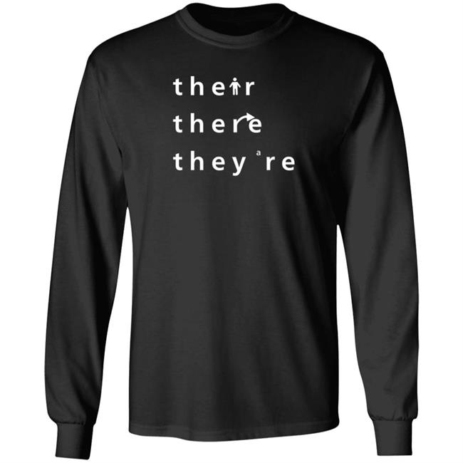 Their There They're T Shirt Their There They're T Shirt