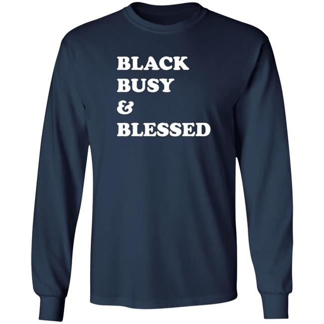 Black Busy And Blessed Shirt Brats Alter Ego Black Busy And Blessed Shirt Brats Alter Ego