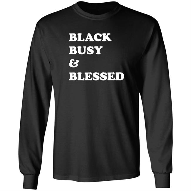 Black Busy And Blessed Shirt Brats Alter Ego Black Busy And Blessed Shirt Brats Alter Ego