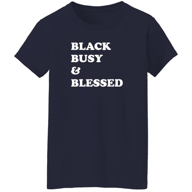 Black Busy And Blessed Shirt Brats Alter Ego Black Busy And Blessed Shirt Brats Alter Ego