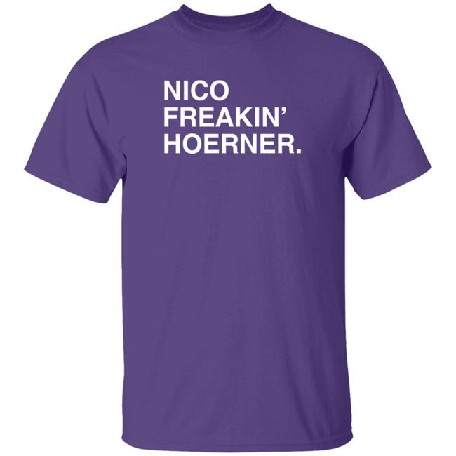 Obvious Shirts Nico Freakin' Hoerner T Shirt Obvious Shirts Nico Freakin' Hoerner T Shirt