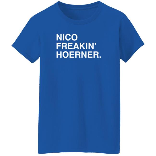 Obvious Shirts Nico Freakin' Hoerner T Shirt Obvious Shirts Nico Freakin' Hoerner T Shirt