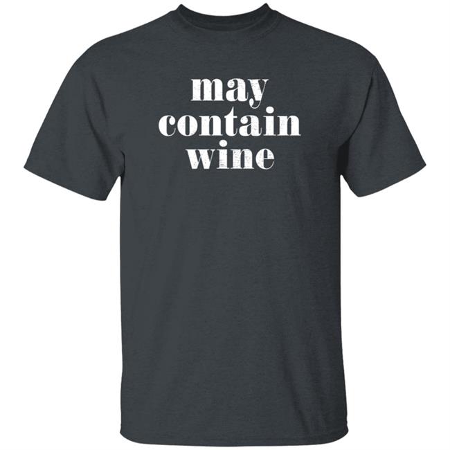 May Contain Wine T Shirt Transcendentalist