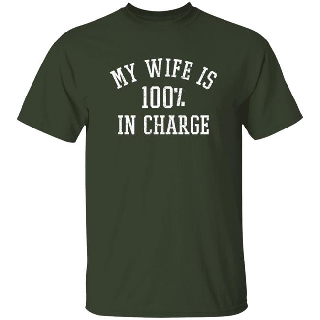 My Wife Is 100% In Charge T Shirt Marcus Lemonis