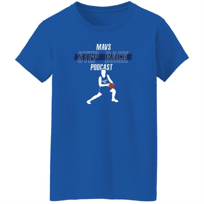Mavs Step Back Podcast Shirt Luka Doncic Mavs Step Back Podcast Shirt Luka Doncic
