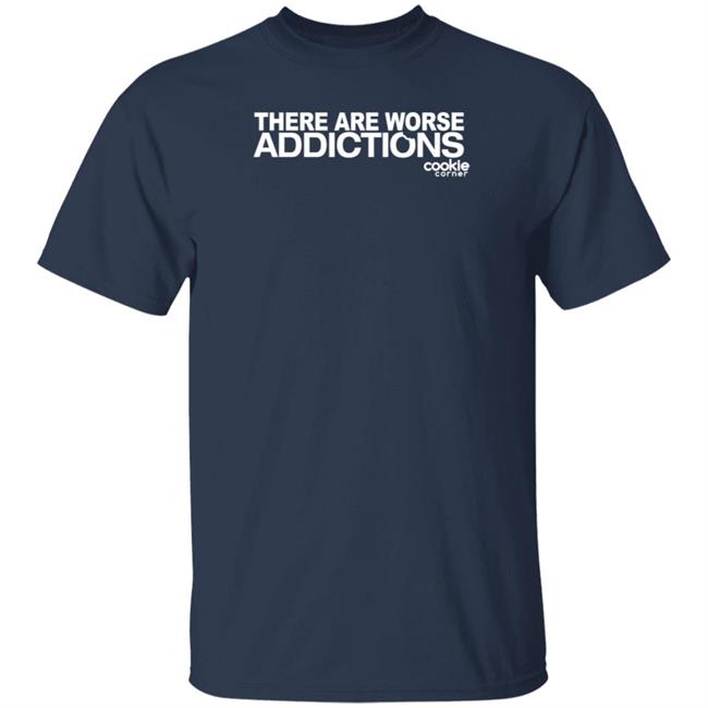 Jalin Turner There Are Worse Addictions Cookie Corner Shirt Jalin Turner There Are Worse Addictions Cookie Corner Shirt