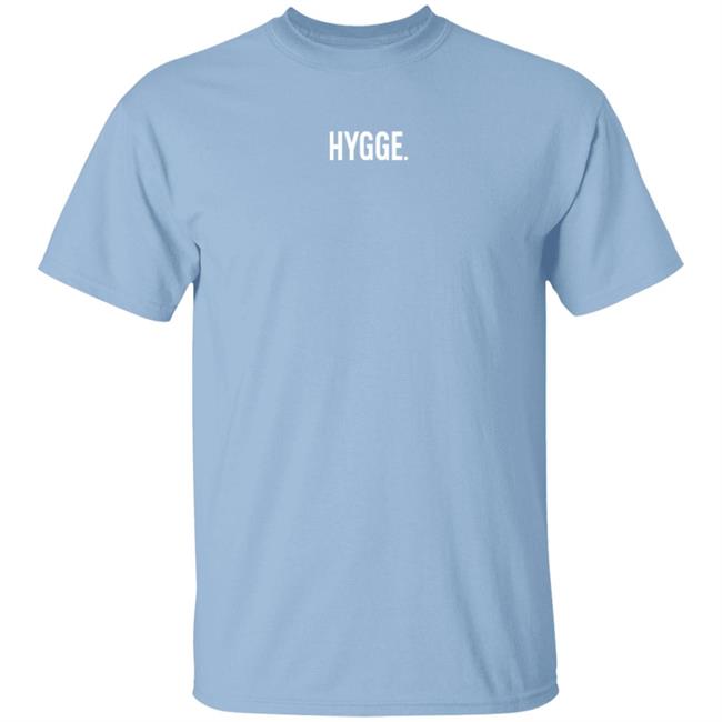 Hygge Original Merch Hygge T Shirt