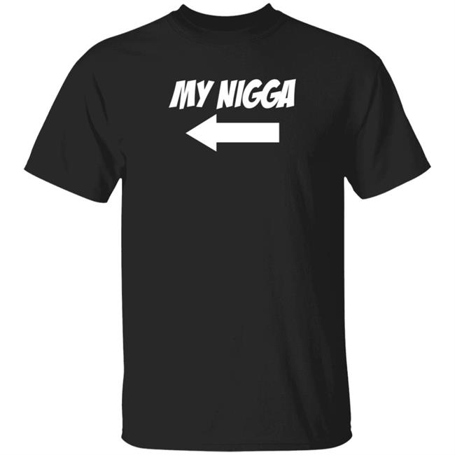 My Nigga T Shirt Dom2K